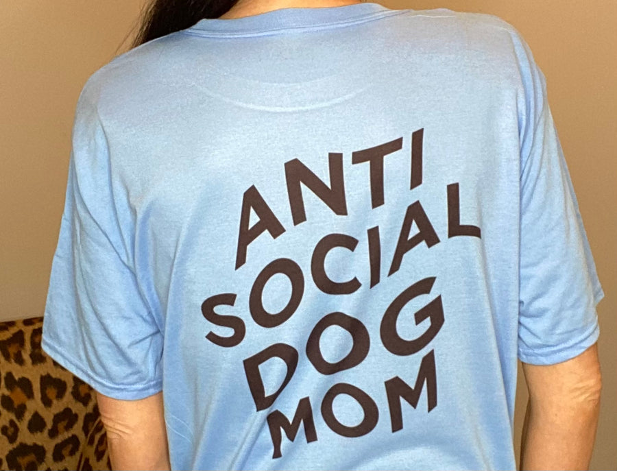 Anti-Social Dog Mom Tee
